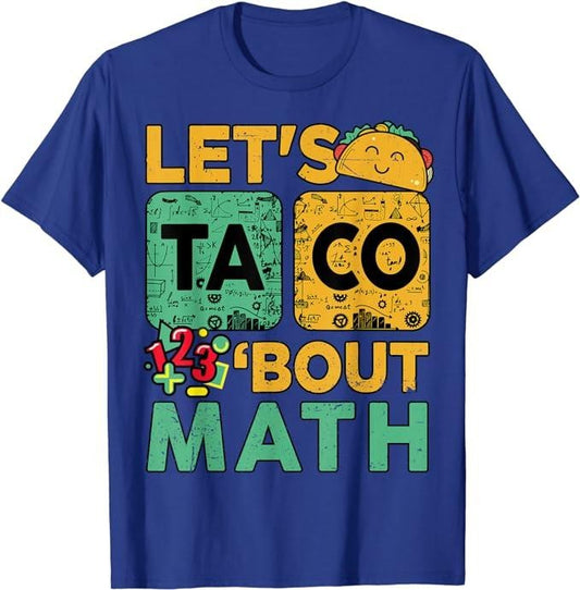 Funny Taco Shirts, Gifts For Mexican Food Lovers, Funny Let's Taco Bout Math Teacher Back School T-Shirt Menswear Top Casual Classic