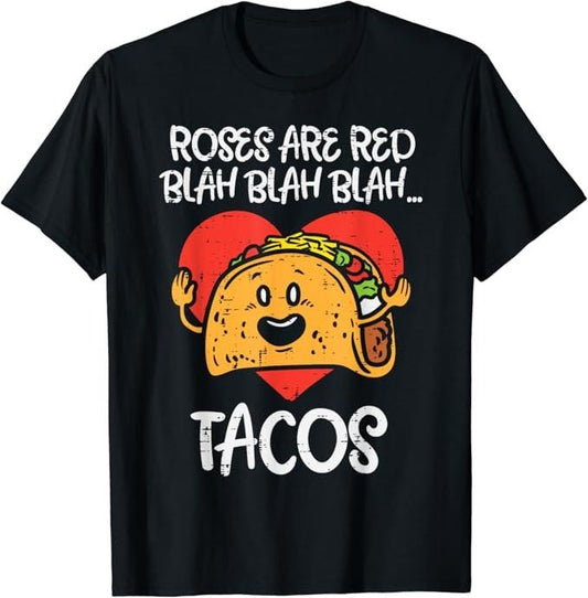 Funny Taco Shirts, Gifts For Mexican Food Lovers, Roses Are Red Blah Tacos Funny Valentine Day Food Lover Gift T-Shirt Menswear Top Casual Classic