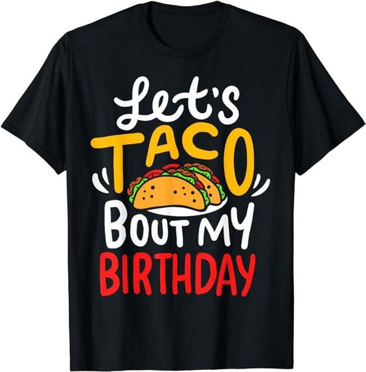 Funny Taco Shirts, Gifts For Mexican Food Lovers, Taco Birthday Cinco De Mayo Gift T-Shirt Menswear Top Casual Classic