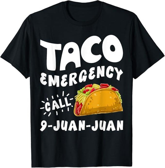 Funny Taco Shirts, Gifts For Mexican Food Lovers, Taco Emergency Call 9 Juan Juan Funny Cinco de Mayo Men T-Shirt Menswear Top Casual Classic