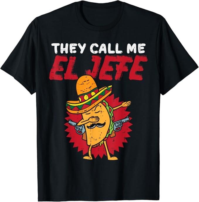Funny Taco Shirts, Gifts For Mexican Food Lovers, They Call Me El Jefe Taco Funny Boss Cinco De Mayo Men Boys T-Shirt Menswear Top Casual Classic
