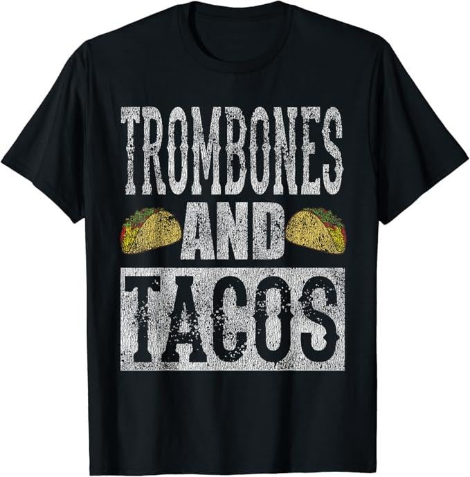 Funny Taco Shirts, Gifts For Mexican Food Lovers, Trombones and Tacos Funny Taco Band Distressed T-Shirt Menswear Top Casual Classic