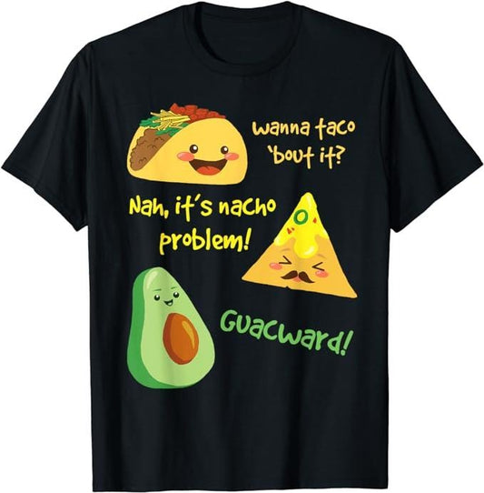 Funny Taco Shirts, Gifts For Mexican Food Lovers, Wanna Taco Bout It, Nacho Problem! Funny Avocado T-Shirt Menswear Top Casual Classic