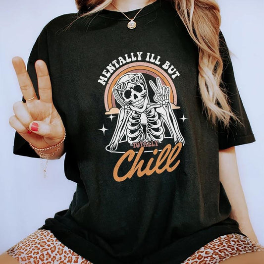 Funny Totally Chill Shirt For Women, Positive Comfort Color T-shirt, Women Inspirational Graphic Printed Shirt, Inspirational Gifts