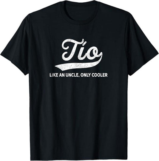 Funny Uncle Shirts, Gifts For Uncle, Funny Tio Gift Like An Uncle Only Cooler T-Shirt - Menswear Casual Cotton