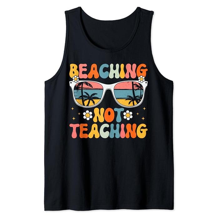 Funny Vacation Tank Top, Beaching Not Teaching Funny Summer Teacher Beach Vacation Tank Top Unisex Casual Classic