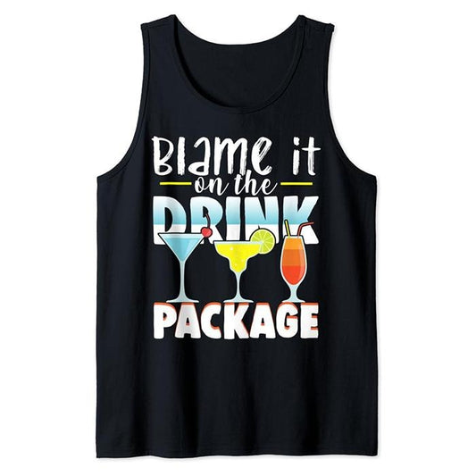 Funny Vacation Tank Top, Blame It On the Drink Package Funny Cruise Cruising Cruiser Tank Top Casual Classic Cotton