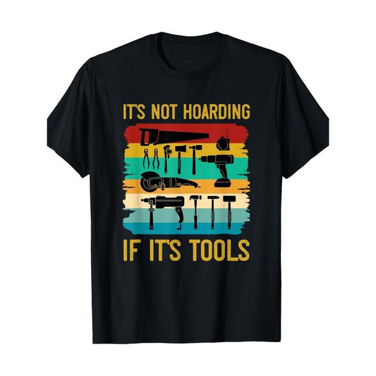 Funny Woodworking It's Not Hoarding If It's Tools Vintage T-Shirt - 220g made in usa