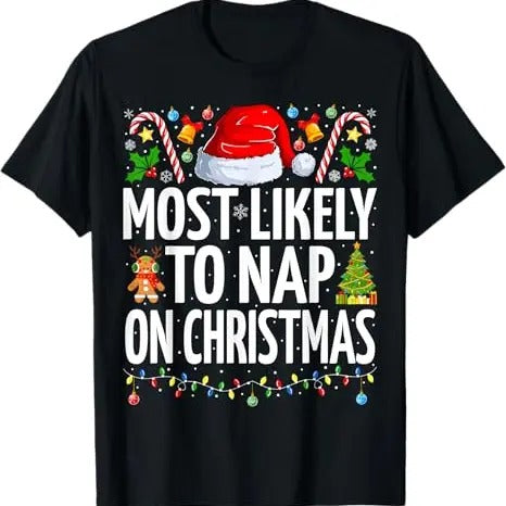 Funny Xmas Men Women Family T-Shirt, Most Likely To Nap On Christmas Funny Family Christmas T-Shirt - Menswear Top