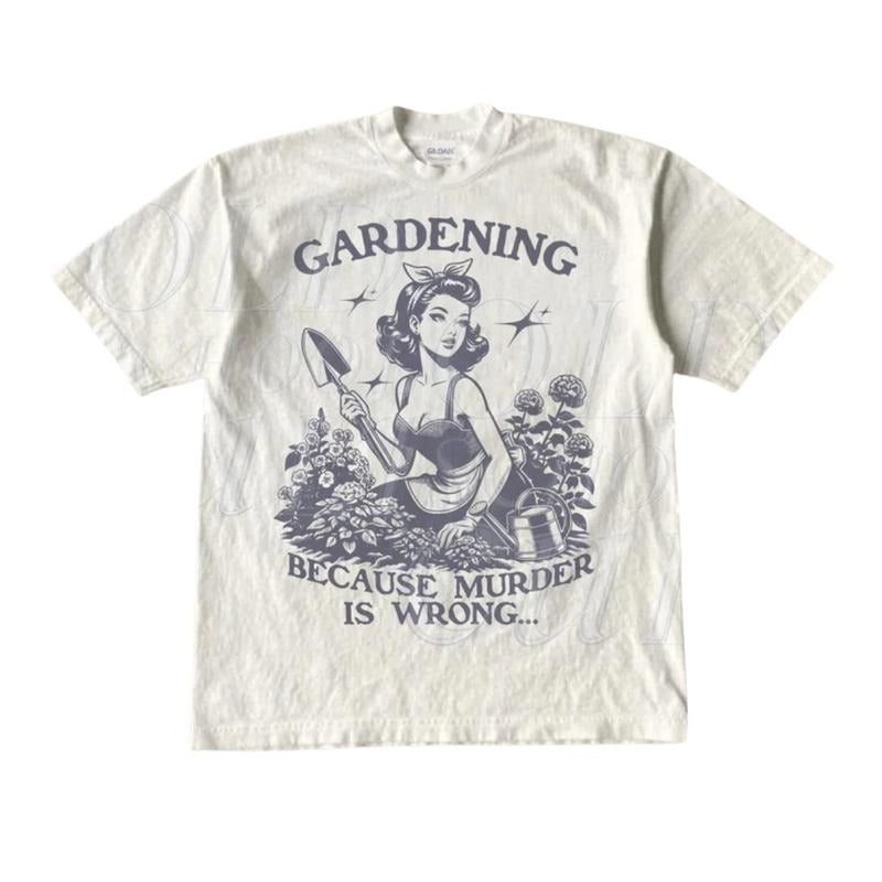 Gardening Because Murder Is Wrong Retro Tshirt, Funny Vintage Woman Shirt, Retro Gag Tee, Silly Mom Gift Shirts, Nostalgia Adult Graphic Tee