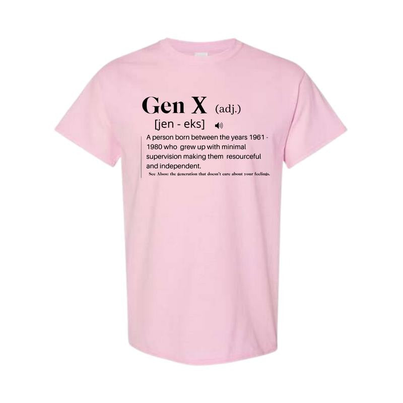 Gen X Definition Shirt, Funny Women's Graphic Shirt, Boss Gift, Sarcastic Gift, Mom Christmas Gift, Funny mama Tee shirt, Full Color, Full Size Comfort Cotton
