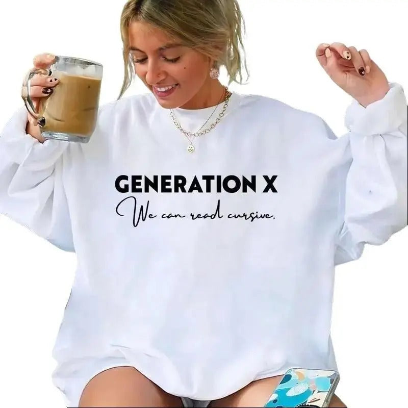 GenX T-Shirt, Generation X Shirt, Gen X We Can Read Cursive Shirt, GenerationX Sweatshirt, Hoodie Sweatshirt, Hoodie, Comfort Colors Cotton Womenswear