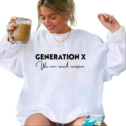 GenX T-Shirt, Generation X Shirt, Gen X We Can Read Cursive Shirt, GenerationX Sweatshirt, Hoodie Sweatshirt, Hoodie, Comfort Colors Cotton Womenswear