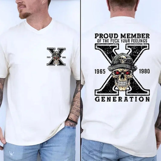 Generation X Skull Two Sides Shirt, Proud Member Of The Fck You Feelings, Gen X Sarcastic, Unisex Short Sleeve Tee Shirt, Casual Clothing Menswear Top