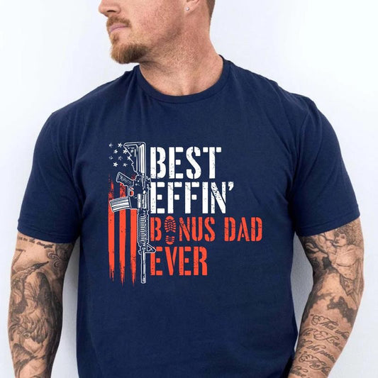 Gift For Stepdad,B*St Effin' Bonus Dad Ever Thanks Vintage Shirt, Funny Stepfather Gift For Fathers Day Tshirt, Unisex Long Sleeve Crewneck Tee, Casual Clothing men outfits