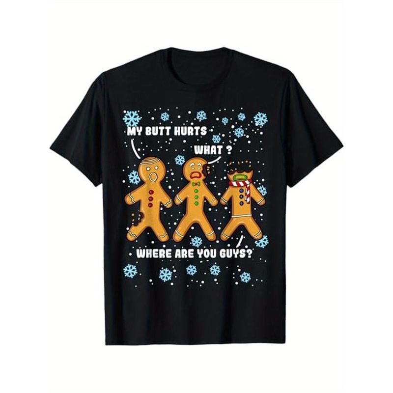 Gingerbread Man Cookie My Butt Hurts Funny Christmas Men T-Shirt. 100% Cotton, Christmas Gift for Men or Gingerbread Lovers, Black Short Sleeve T-Shirt, S - XXXL made in usa