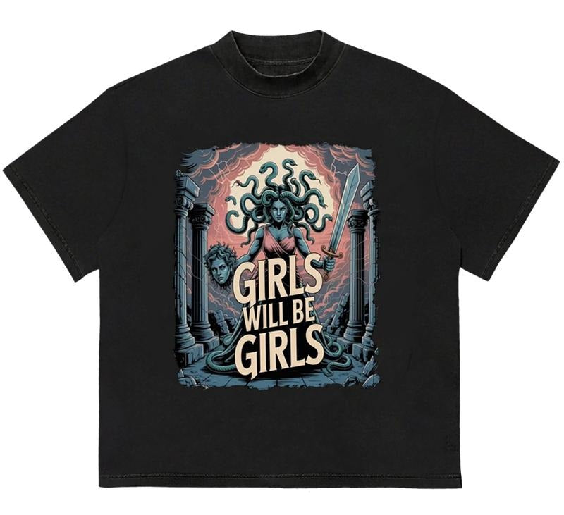 Girl Will Be Girls T-Shirt Classic 90s Retro Bold Style for Streetwear Lovers