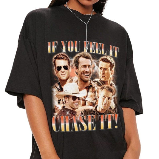 Glen Powell Shirt, If You Feel It Chase It Shirt, Glen Powell Vintage Tshirt, Glen Powell Fan Tees, Glen Powell Movies, Glen Powell Gift T-Shirt