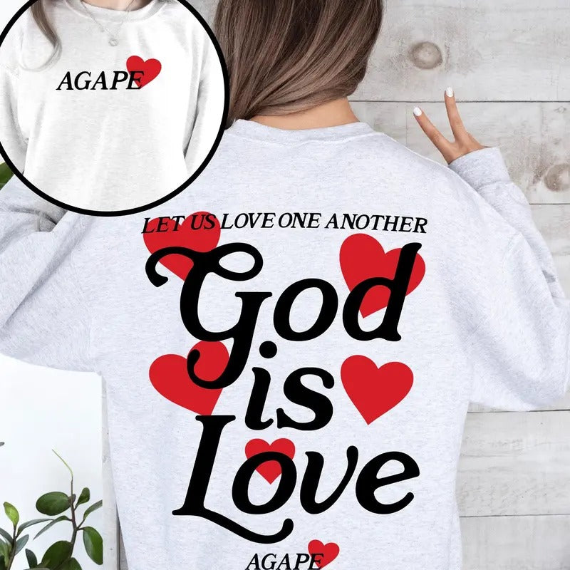 God Is Love, Agape, Love One Another, Bible, Faith, Christian, Religious Sweatshirt, Crew Neck, Women's, Crewneck