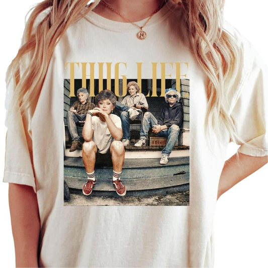Golden Girls Thug Life The Golden Girls Fan T-Shirt DRG, Golden Girls Lover Gift, 80s TV Sitcom planbtwistedtea