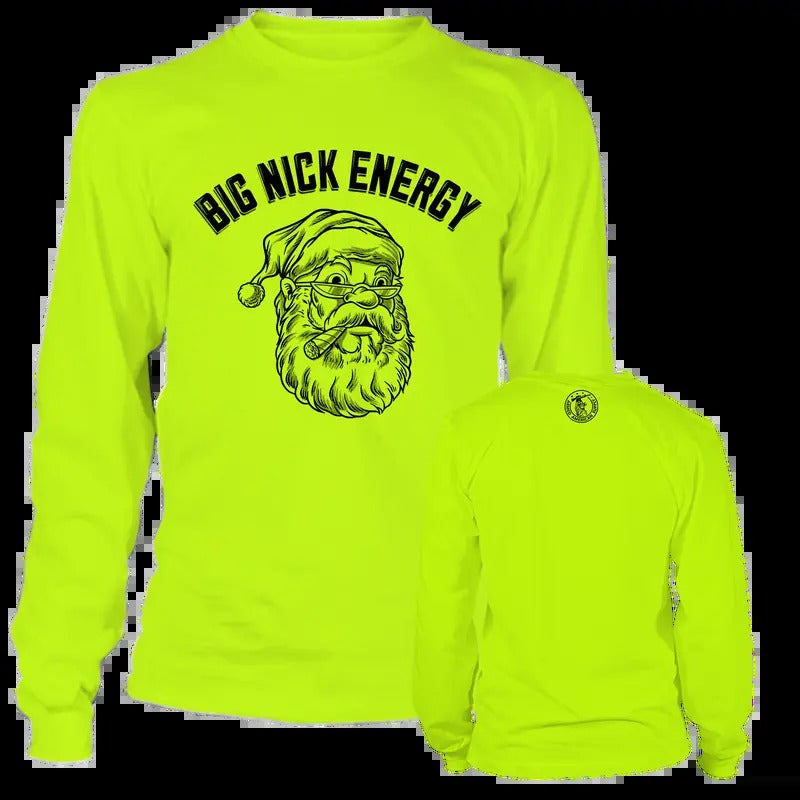 Got that Big Nick Energy? - High Visibility Long Sleeve Work Shirt, Cotton Poly Premium Blend - Funny, Sarcastic Design For Blue Collar | Graphic Tees