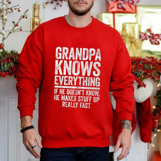 Grandpa Knows Everything If He Doesn't Know He Makes Stuff Up T Shirt, Funny Papa Hoodie, Gift For Father's Day, Unisex Crewneck Pullover Tee, Crewneck Top