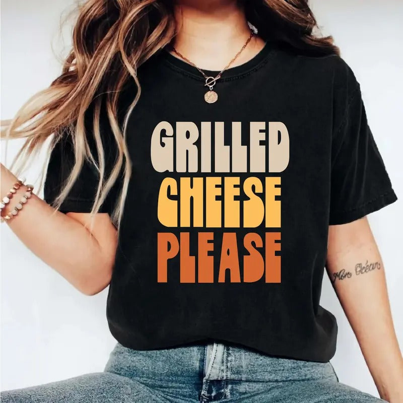 Grilled Cheese Please T-Shirt, Funny Grilled Cheese Shirt, Cheese Lovers Tee, Foodie Gift Tee, Cool Cheese Shirt, Unisex Cheese Short Sleeve.