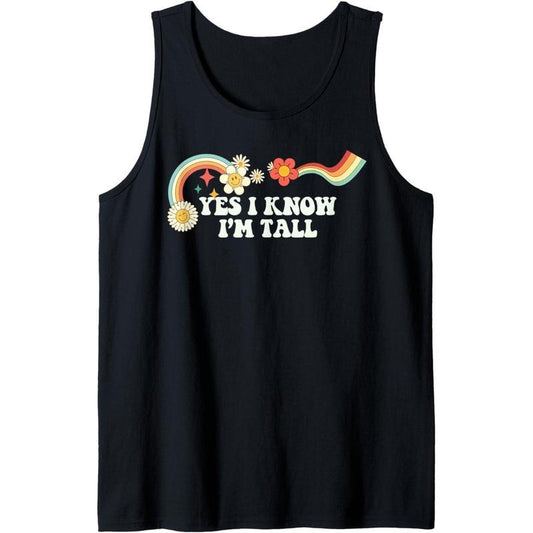Groovy Funny Yes I Know I'm Tall for Women Men Retro Tank Top