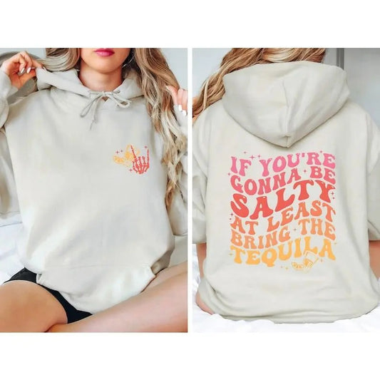 Groovy If You're Gonna Be Salty At Least Bring The Tequila Hoodie, Funny Skeleton Hand Shirt, Tequila Lime Sweatshirt,Drinking Quote vintage T-shirt, sweater and Hoodie cotton shirt