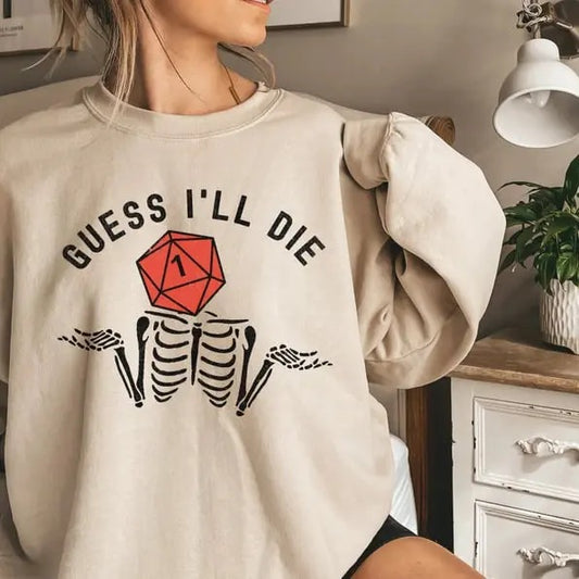 Guess I'll Die DnD Sweatshirt, Vintage Dungeons & Dragons 1974 Sweatshirt, DnD Sweatshirt, DnD Shirt, Dungeon Master Sweatshirt, Tabletop RPG Sweatshirt, DnD Sweatshirt