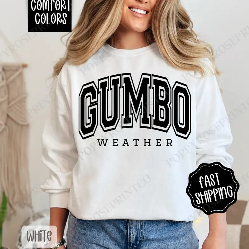 Gumbo Weather Sweatshirt Comfort Colors, Cajun Women's Crewneck, Southern Women's Sweater