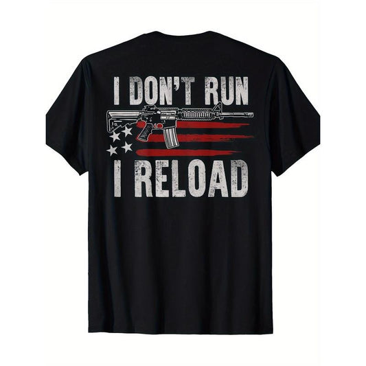 Gun American Flag I Don't Run I Reload I Dont Run T-Shirt 100%Cotton - 220g made in usa