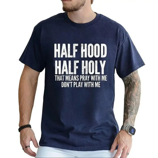 Half Hood Half Holy That Means Pray With Me Graphic Tee Pure Cotton Casual Street Style Crew Neck Short Sleeve T-Shirt Tops Trendy For Women For Men, Perfect Gift Menswear