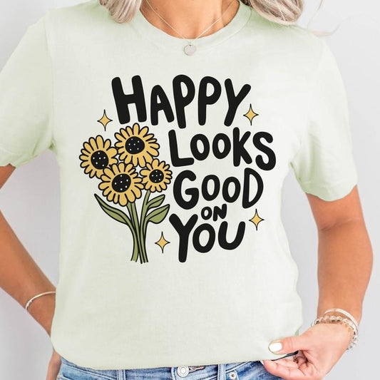 Happy Looks Good On You Tee Good Vibes Tshirt Happy Looks Good On You Sunflower Sweatshirt Positive Vibes Sunflower T-Shirt Mental Health Happy PUllover