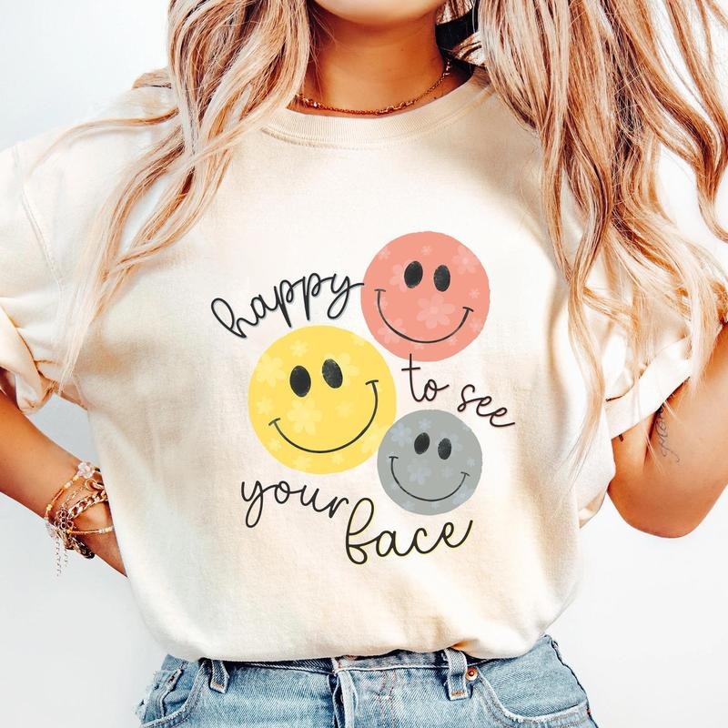 Happy To See Your Face Shirt, Back To School Teacher  Shirt, Teacher Life Shirt, Teaching Appreciation, New Teacher Gifts 8GVFB
