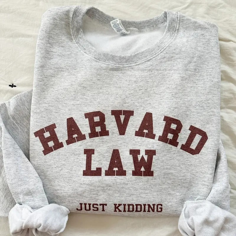 Harvard Just Kidding Sweatshirt