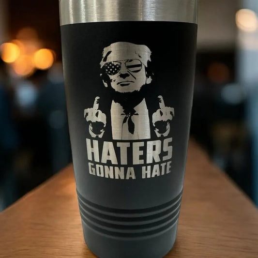 Haters Gonna Hate Tumbler