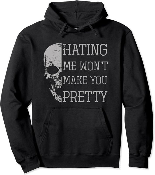 Hating Me Wont Make You Pretty Tattoo Hoodie | Unisex Hooded Sweatshirt | FAST SHIPPING