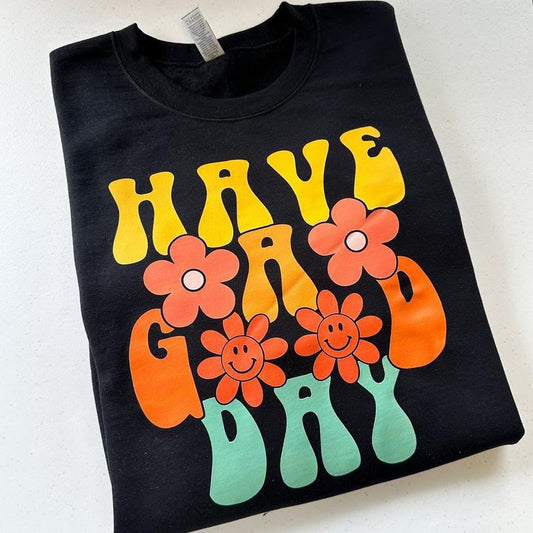 Have A Good Day Retro Gildan Sweatshirt