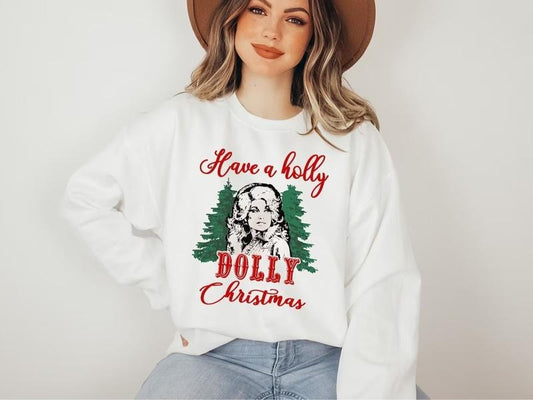 Have A Holly Dolly Christmas Sweatshirt, Vintage Christmas Sweatshirt, Funny Christmas Sweatshirt, Holly Dolly Christmas Sweatshirt, Holly Xmas Sweatshirt Cotton Fit