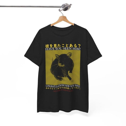 Have You Seen Him Rat T-Shirt