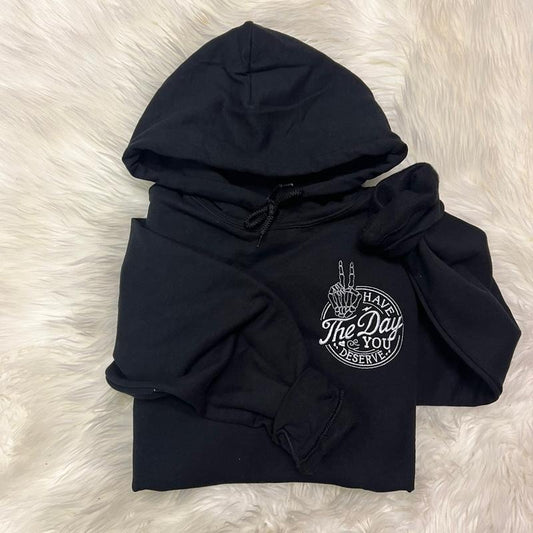 Have the day embroidered hoodie