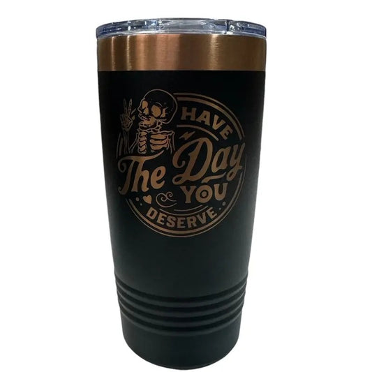 Have the day you deserve rose gold Polar Tumbler