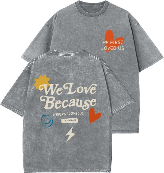 He First Loved Us Unisex Washed T-Shirt, Christian t shirts, Vintage 90s Graphic Tee, Gift Top Womenswear Cotton Mineral Color