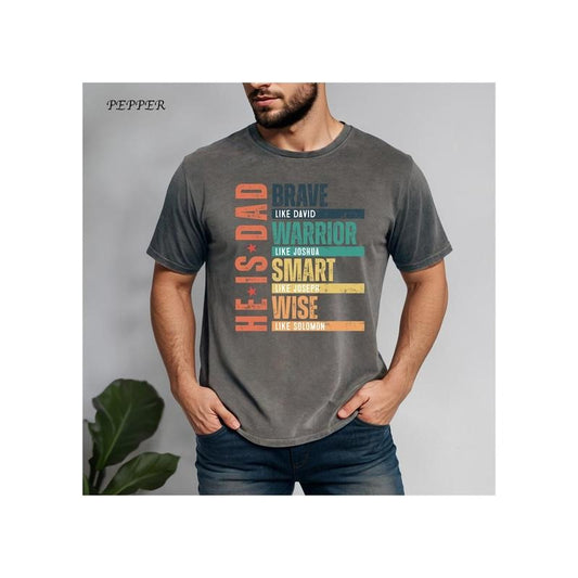 He Is Dad Shirt, He Is Brave Warrior Smart Wise Shirt, Father's Day Shirt, Father's Day Gift, Funny Father's Day Shirt, Shirt For Dad