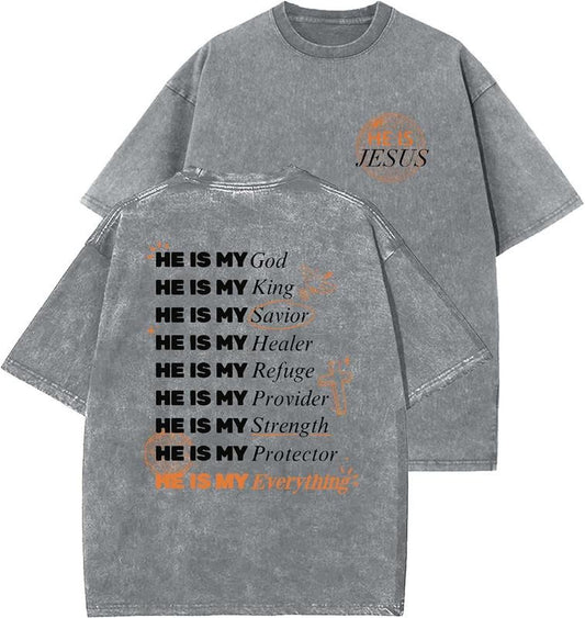 He Is My Everything Unisex Washed T-Shirt, Christian t shirts, Vintage 90s Graphic Tee, Gift Top Womenswear Cotton Mineral Color