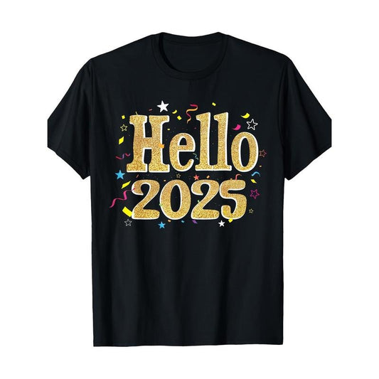 Hello 2025 Happy New Year 2025 New Year's Eve Party T-Shirt -100% Cotton - 220g made in usa