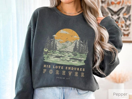 His Love Endures Forever Vintage Sweatshirt Pullover Oversized Christian Wear Scripture Crewneck Bible Verse  T-shirt, sweater and Hoodie
