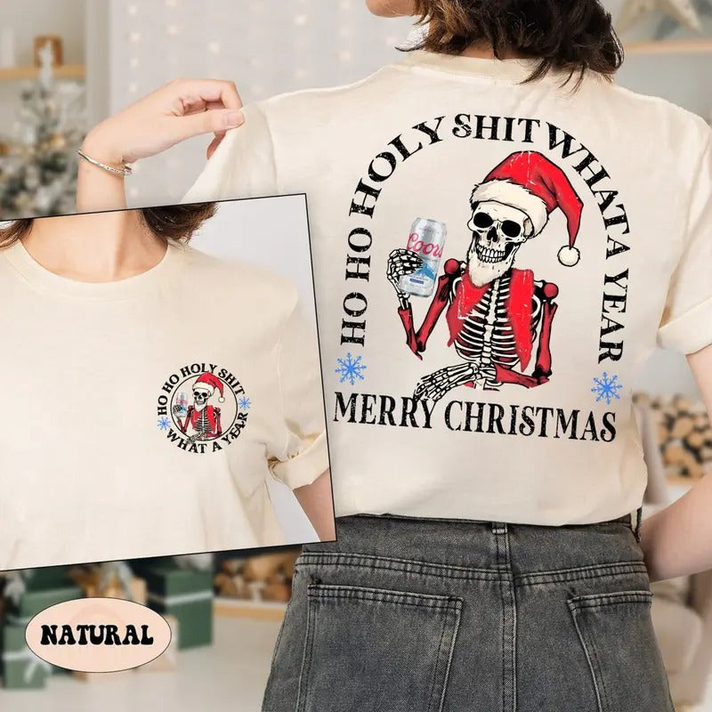 Ho Ho Holy Sh*t What A Year Beer Sweatshirt , Beer Shirt, Skeleton Christmas Shirt, Funny Christmas Sweatshirt, Vacation Xmas Shirt