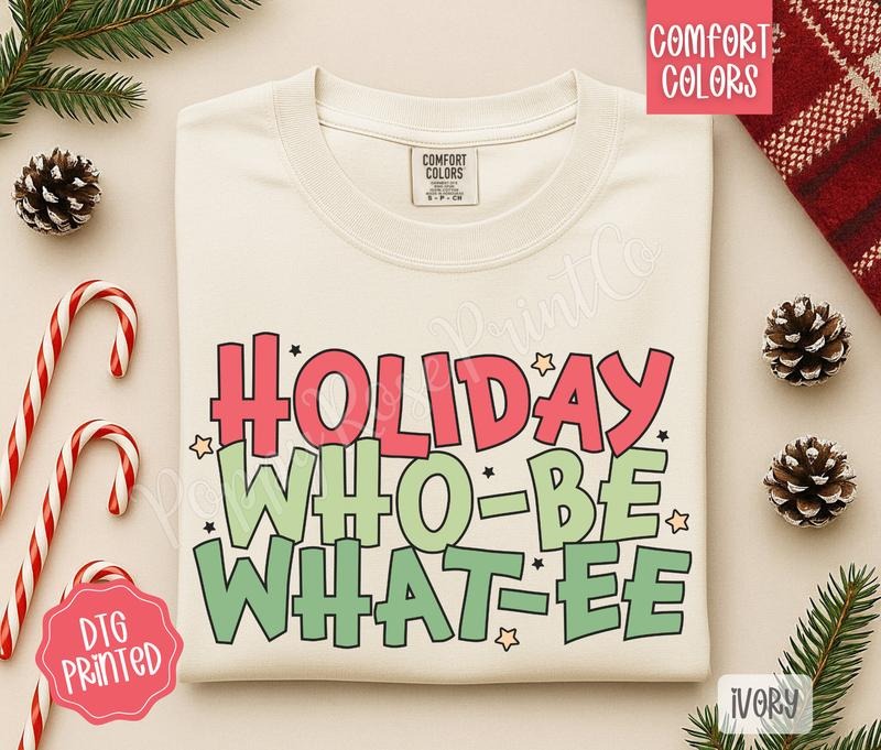 Holiday Who-Be Shirt Comfort Colors, Trendy Women's Christmas TShirt